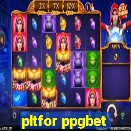 pltfor ppgbet